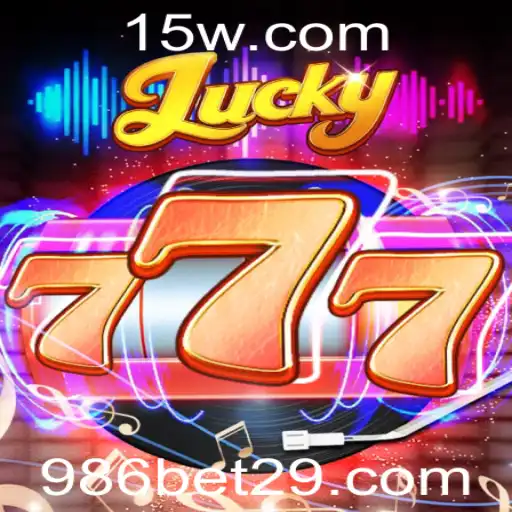 Descubra o Empolgante Mundo do Jogo Lucky777 na Plataforma 986bet